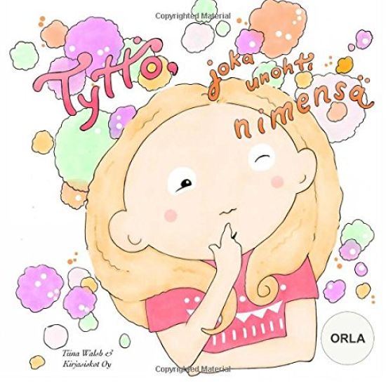 Tyttö, joka unohti nimensä ORLA