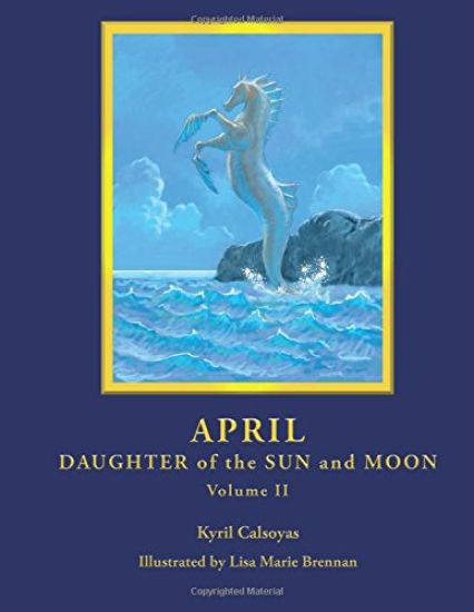 April - Daughter of the Sun and Moon Volume II