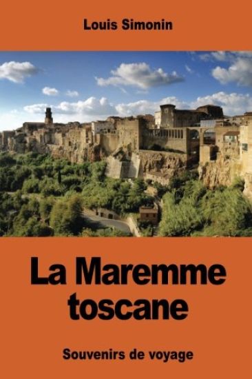 La Maremme toscane: souvenirs de voyage