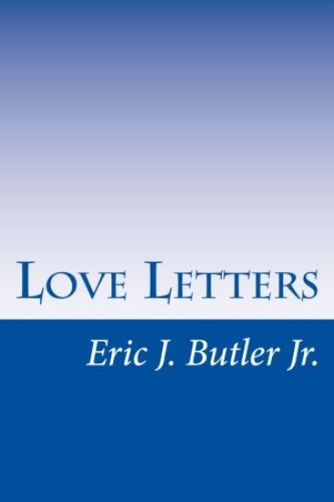 Love Letters: Eric J. Butler Jr.