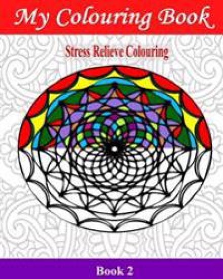 My Colouring Book: Stress Relieve Colouring 2