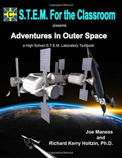 Adventures In Outer Space: A High School S.T.E.M. Laboratory Textbook