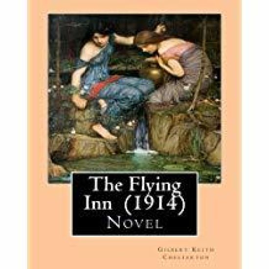 The Flying Inn (1914). By Gilbert Keith Chesterton: Novel
