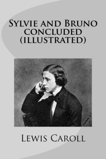 Sylvie and Bruno concluded (illustrated)