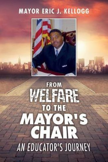 From Welfare To The Mayor's Chair An Educator's Journey