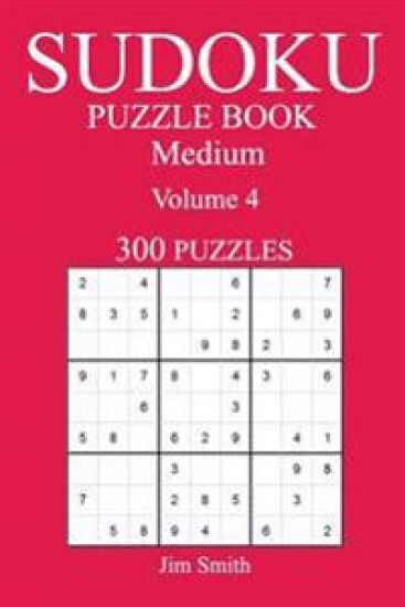 300 Medium Sudoku Puzzle Book: Volume 4