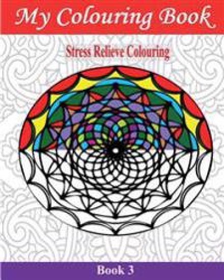 My Colouring Book: Stress Relieve Colouring 3