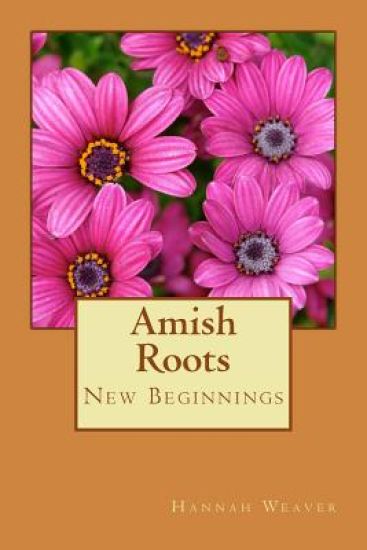Amish Roots: New Beginnings