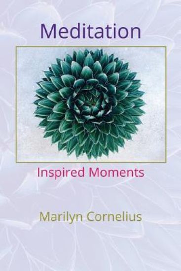 Meditation: Inspired Moments