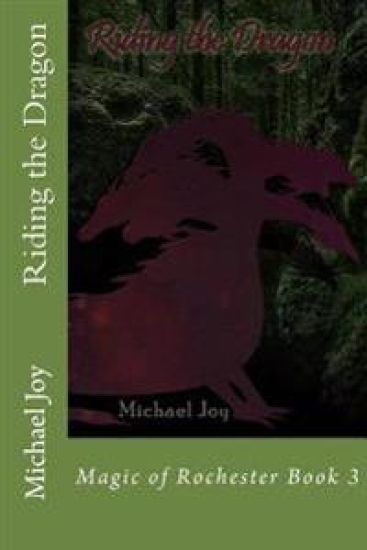 Riding the Dragon: Magic of Rochester Book 3