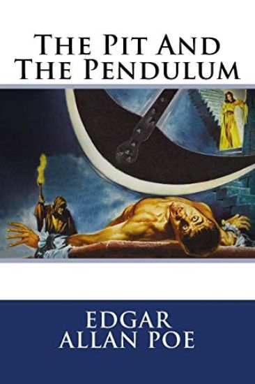 The Pit and the Pendulum Edgar Allan Poe