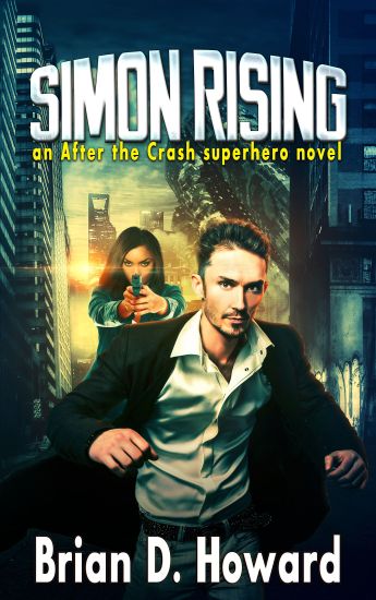 Simon Rising: An After the Crash Superhero Novel