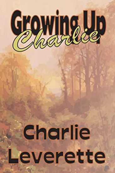 Growing Up Charlie: Charlie's Life Story
