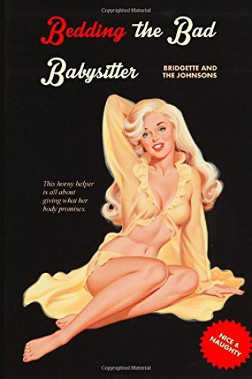 Bedding the Bad Babysitter: Bridgette and the Johnsons