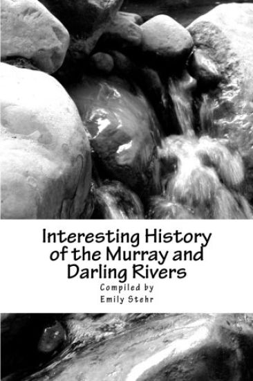 Interesting History of the Murray and Darling Rivers