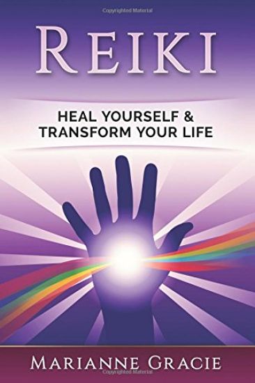 Reiki: Heal Yourself & Transform Your Life (Reiki)