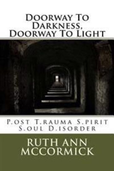 Doorway To Darkness, Doorway To Light: P.ost T.rauma S.pirit S.oul D.isorder