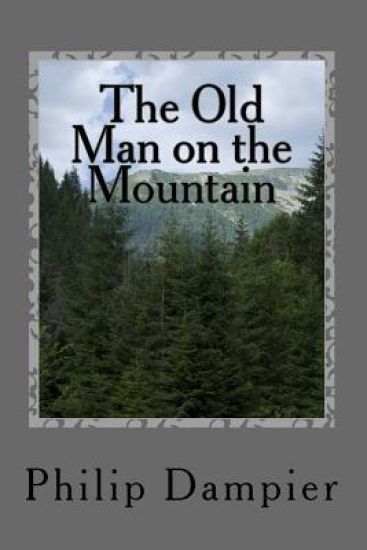 The Old Man on the Mountain: Robert H. and Tisza Book 2