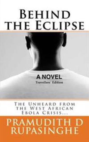 Behind the Eclipse: The Unheard from the West African Ebola Crisis...