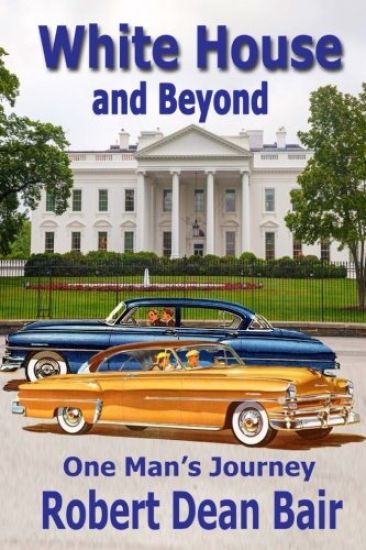 White House And Beyond: One Man's Journey