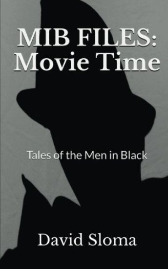MIB Files: Movie Time - Tales of the Men In Black