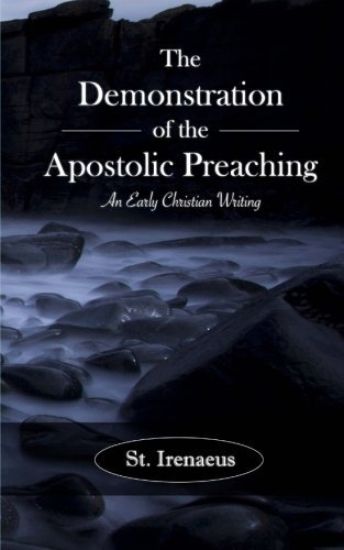 The Demonstration of the Apostolic Preaching: An Early Christian Writing