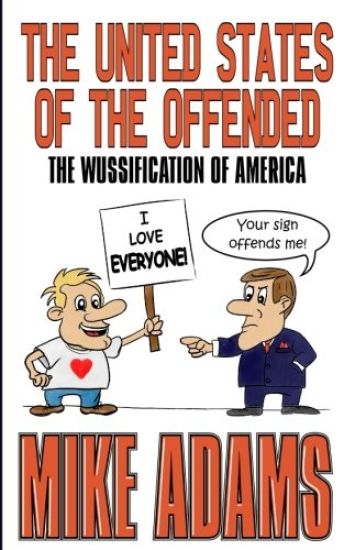 The United States of the Offended: The Wussification of America