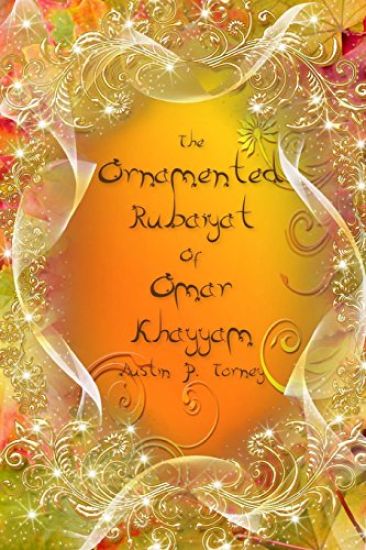 The Ornamented Rubaiyat of Omar khayyam