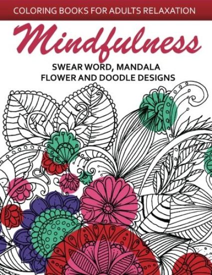 Mindfulness Swear Word Mandala Flower and Doodle Design: Anti-Stress Coloring Book for seniors and Beginners