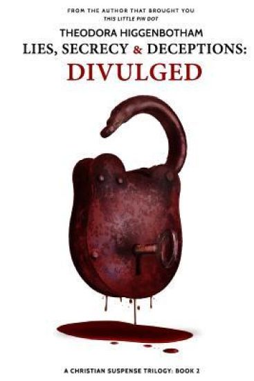 Book 2, Lies, Secrecy, and Deceptions Divulged