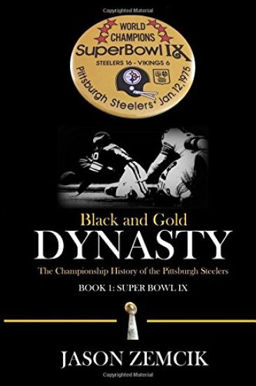 Black and Gold Dynasty: The Championship History of the Pittsburgh Steelers