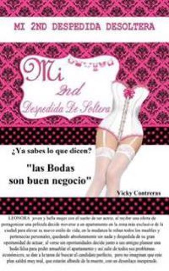 Misegunda despedida de soltera, Novela: Ya sabes lo que dicen, las bodas son buen negocio