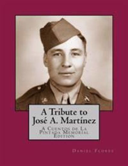 A Tribute to José A. Martínez: A Cuentos de La Pintada Memorial Edition