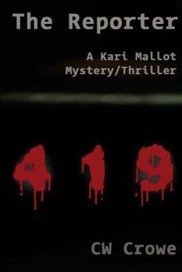 The Reporter: A Kari Mallot Mystery/Thriller
