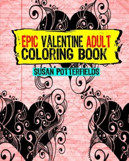 Epic Adult Valentine Coloring Book