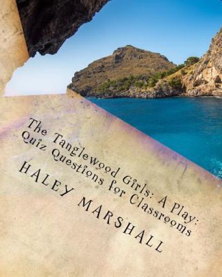 The Tanglewood Girls: A Play: Quiz Questions for Classrooms