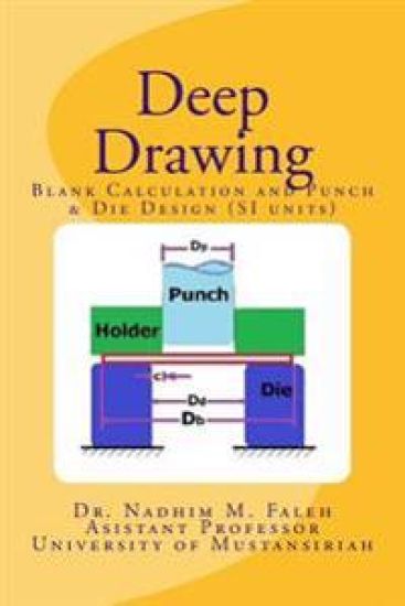 Deep Drawing: Introduction with Examples and Problems (SI units)