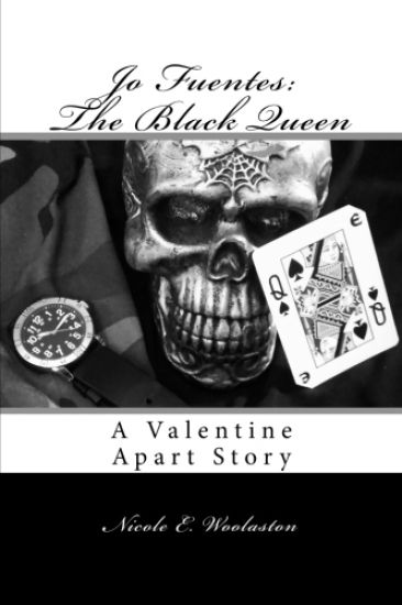 Jo Fuentes: The Black Queen: A Valentine Apart Story