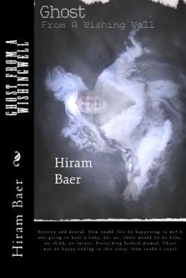 Ghost from a Wishingwell: How a Family Came Out of a Traumatic Experience and the Darkness of Secrecy to Live Its American Dream