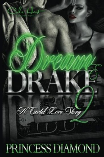 Dream & Drake 2: A Cartel Love Story