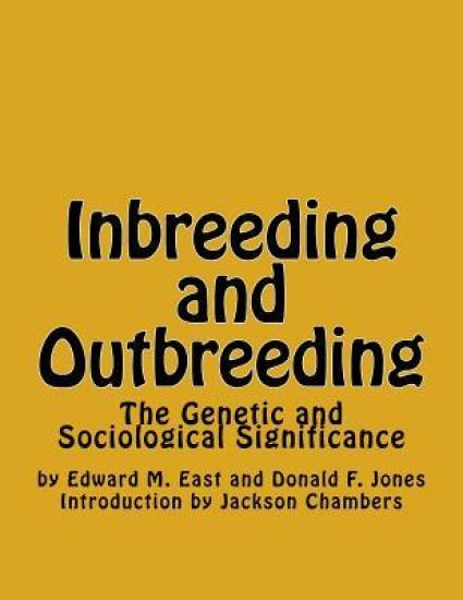 Inbreeding and Outbreeding: The Genetic and Sociological Significance
