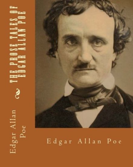 The prose tales of Edgar Allan Poe. By: Edgar Allan Poe: Edgar Allan Poe ( born Edgar Poe; January 19, 1809 - October 7, 1849) was an American writer,