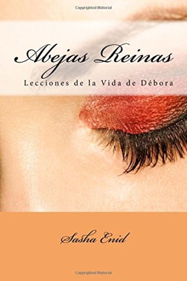 Abejas Reinas: Lecciones de la Vida De Debora