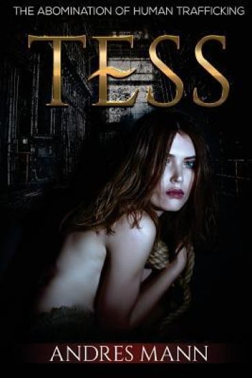 Tess: The Abomination of Human Trafficking