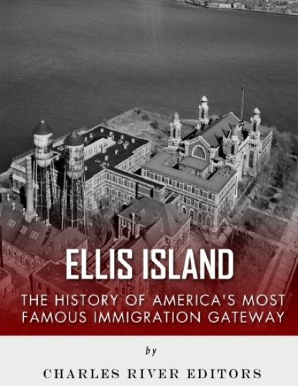 Ellis Island: The History and Legacy of America's Most Famous Immigration Gateway