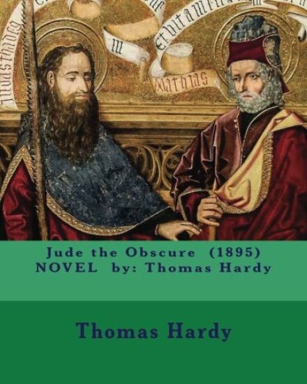 Jude the Obscure (1895) NOVEL by: Thomas Hardy