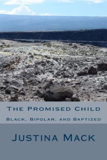 The Promised Child: Black, Bipolar, and Baptized