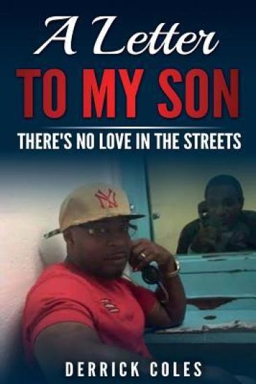 A Letter To My Son: There's No Love In The Streets