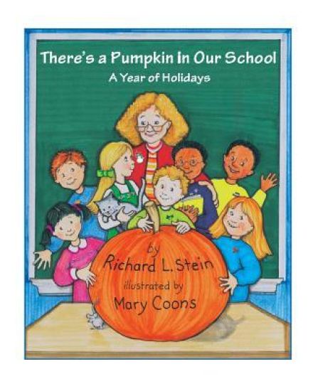 There's a Pumpkin in Our School: A Year of Holidays