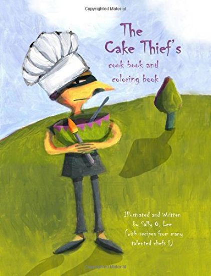 The Cake Thief's Cook Book and Coloring Book